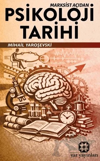 Marksist Açıdan Psikoloji Tarihi – Mihail Yaroşevski – Yar Yayınları kitap kapağı