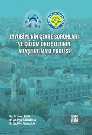 Eyyubiye'nin Çevre Sorunları ve Çözüm Önerilerinin Araştırılması Projesi – Ahmet Kayan, Vahap Uluç, Ahmet Aslan – Gazi Kitabevi kitap kapağı