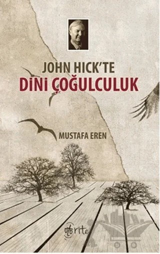 John Hick'te Dini Çoğulculuk – Mustafa Eren – Otorite Yayınları kitap kapağı