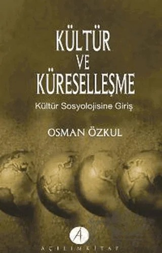 Kültür ve Küreselleşme – Osman Özkul – Açılım Kitap kitap kapağı