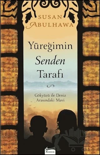 Yüreğimin Senden Tarafı – Susan Abulhawa – Koridor Yayıncılık kitap kapağı