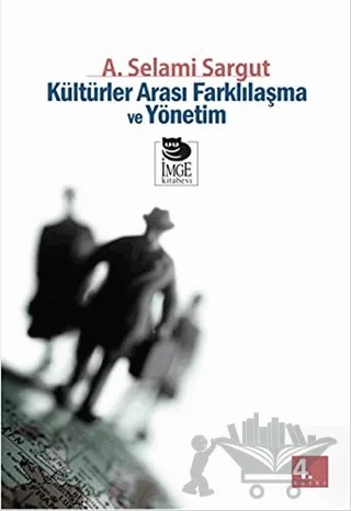 Kültürler Arası Farklılaşma ve Yönetim – A. Selami Sargut – İmge Kitabevi Yayınları kitap kapağı
