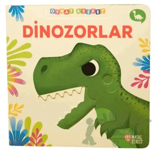 Dinozorlar - Oynat Keşfet – Kolektif – Masalperest kitap kapağı