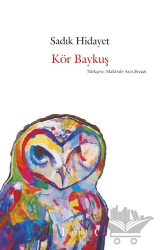 Kör Baykuş – Sâdık Hidâyet – Kırmızı Yayınları kitap kapağı