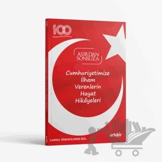 Cumhuriyetimize İlham Verenlerin Hayat Hikayeleri – Basri Doğanay, Mesut Yavuztürk – ArtıBir Yayınları kitap kapağı