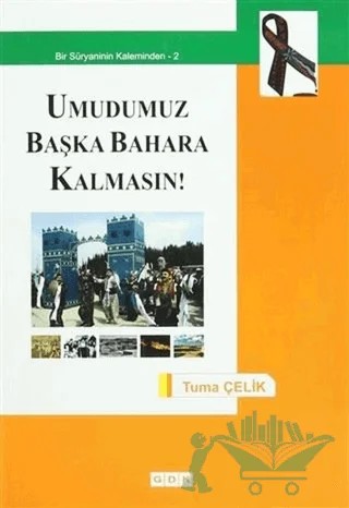 Umudumuz Başka Bahara Kalmasın! – Tuma Çelik – GDK Yayınları kitap kapağı