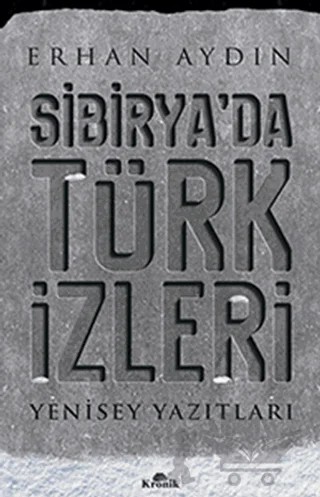 Sibirya’da Türk İzleri – Erhan Aydın – Kronik Kitap kitap kapağı