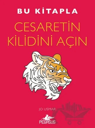 Bu Kitapla Cesaretin Kilidini Açın – Jo Usmar – Pegasus Yayınları kitap kapağı