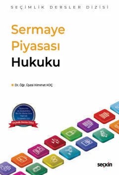 Sermaye Piyasası Hukuku – Seçimlik Dersler Dizisi – – Himmet Koç – Seçkin Yayıncılık kitap kapağı
