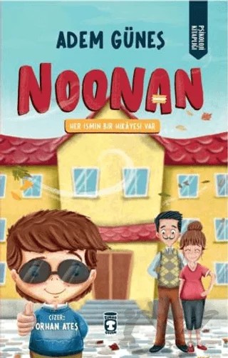 Noonan & Her İsmin Bir Hikayesi Var – Adem Güneş – Timaş Çocuk kitap kapağı