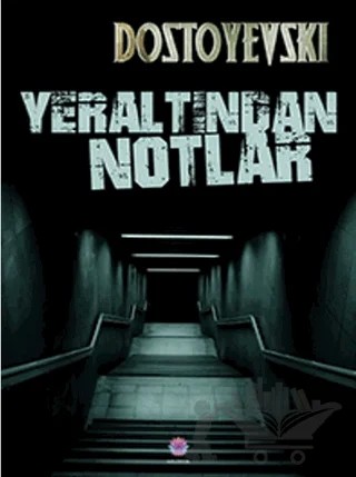 Yeraltından Notlar – Fyodor Mihayloviç Dostoyevski – Nilüfer Yayınları kitap kapağı