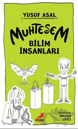 Muhteşem Bilim İnsanları – Yusuf Asal – Erdem Çocuk kitap kapağı