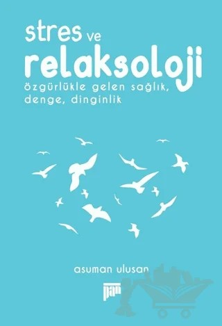 Stres ve Relaksoloji – Asuman Ulusan – Pan Yayıncılık kitap kapağı
