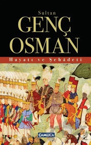 Sultan Genç Osman – Fatih Yılmaz – Çamlıca Basım Yayın kitap kapağı