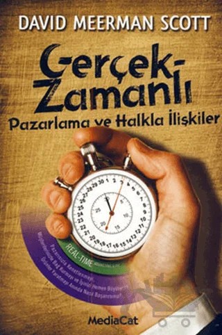 Gerçek-Zamanlı Pazarlama ve Halkla İlişkiler – David Meerman Scott – MediaCat Kitapları kitap kapağı