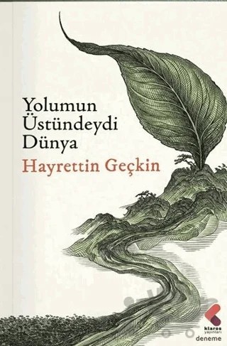 Yolumun Üstündeydi Dünya – Hayrettin Geçkin – Klaros Yayınları kitap kapağı