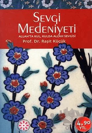 Sevgi Medeniyeti – Raşit Küçük – Rağbet Yayınları kitap kapağı