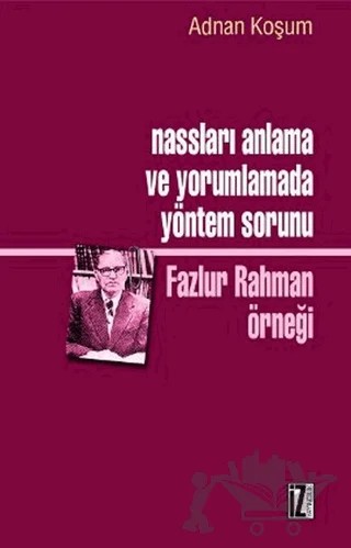 Nassları Anlama ve Yorumlamada Yöntem Sorunu – Adnan Koşum – İz Yayıncılık kitap kapağı