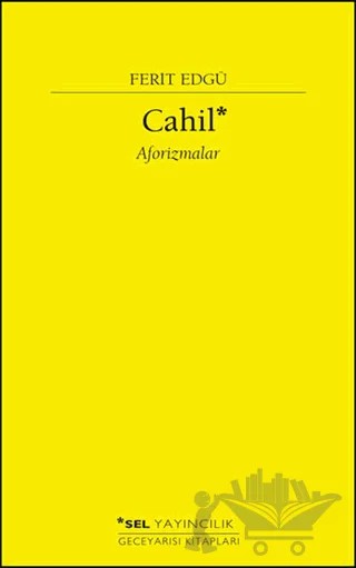 Cahil – Ferit Edgü – Sel Yayıncılık kitap kapağı