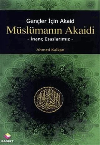 Müslümanın Akaidi – Ahmed Kalkan – Rağbet Yayınları kitap kapağı