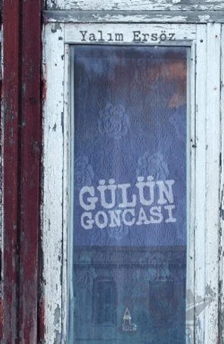 Gülün Goncası – Yalım Ersöz – Kule Kitap kitap kapağı