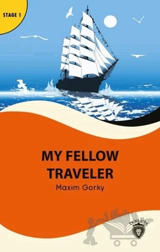 My Fellow Traveler - Stage 1 – Maksim Gorki – Dorlion Yayınları kitap kapağı