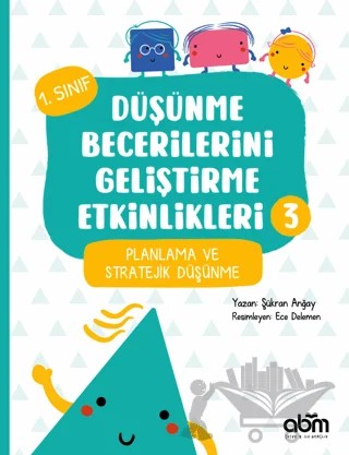 Düşünme Becerilerini Geliştirme Etkinlikleri 3 – Şükran Anğay – Abm Yayınevi kitap kapağı