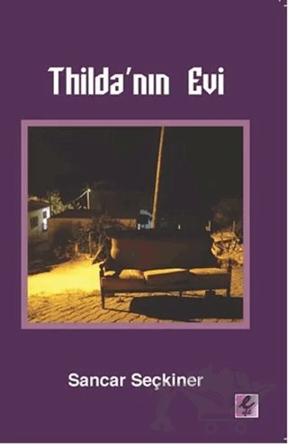 Thilda'nın Evi – Sancar Seçkiner – Efil Yayınevi kitap kapağı