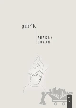 Şiir'k – Furkan Dovan – İkinci Adam Yayınları kitap kapağı