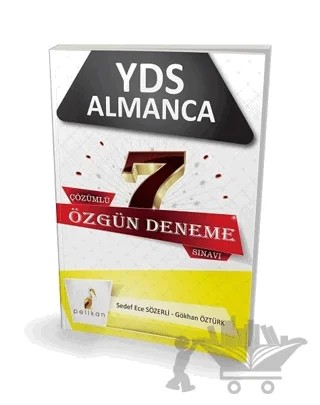 2018 YDS Almanca Çözümlü 7 Özgün Deneme Sınavı – Gökhan Öztürk, Sedef Ece Sözerli – Pelikan Tıp Teknik Yayıncılık kitap kapağı