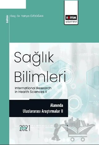 Sağlık Bilimleri Alanında Araştırmalar II – Kolektif – Eğitim Yayınevi - Bilimsel Eserler kitap kapağı