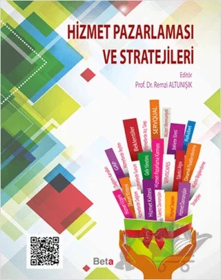 Hizmet Pazarlaması ve Stratejileri – Remzi Altunışık – Beta Yayınevi kitap kapağı