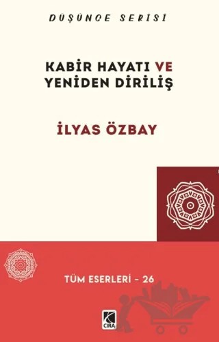 Kabir Hayatı ve Yeniden Diriliş – İlyas Özbay – Çıra Yayınları kitap kapağı