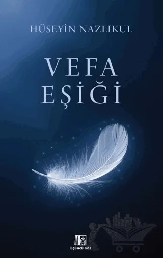 Vefa Eşiği – Hüseyin Nazlıkul – Üçüncü Göz kitap kapağı