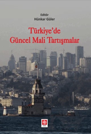 Türkiye'de Güncel Mali Tartışmalar – Kolektif – Ekin Basım Yayın kitap kapağı
