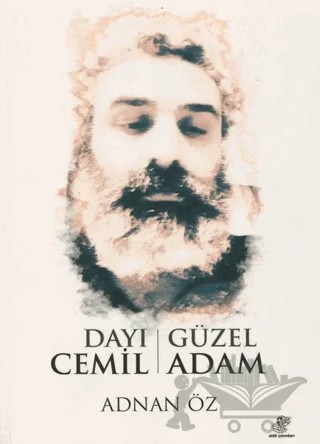 Dayı Cemil - Güzel Adam – Adnan Öz – Etüt Yayınları kitap kapağı