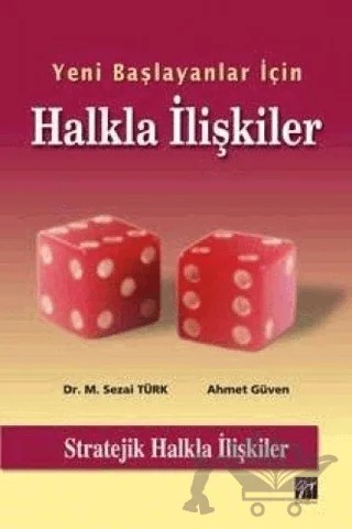 Yeni Başlayanlar İçin Halkla İlişkiler – Ahmet Güven – Gazi Kitabevi kitap kapağı