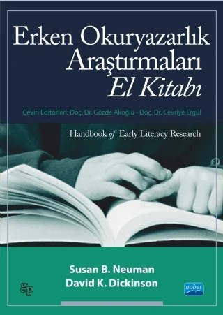 ERKEN OKURYAZARLIK ARAŞTIRMALARI EL KİTABI - Handbook of Early Literacy Research – Susan B. Neuman, David K. Dickinson – Nobel Akademik Yayıncılık kitap kapağı