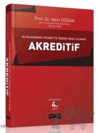 Uluslararası Ticarette Ödeme Aracı Olarak Akreditif – Vahit Doğan – Savaş Yayınevi kitap kapağı
