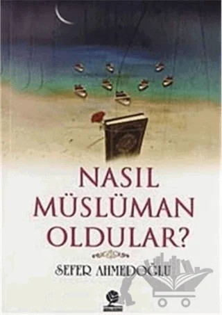 Nasıl Müslüman Oldular? – Sefer Ahmedoğlu – Gonca Yayınevi kitap kapağı
