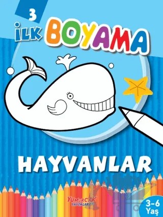 İlk Boyama Hayvanlar – Kolektif – Yumurcak Yayınları kitap kapağı