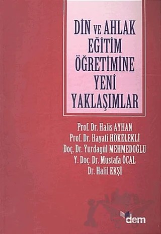 Din ve Ahlak Eğitim Öğretimine Yeni Yaklaşımlar – Derleme – Dem Yayınları kitap kapağı