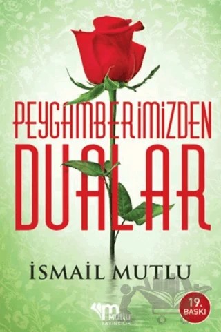 Peygamberimizden Dualar – İsmail Mutlu – Mutlu Yayınevi kitap kapağı