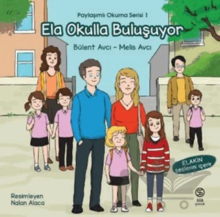 Ela Okulla Buluşuyor – Melis Avcı, Bülent Avcı – Sia Kitap kitap kapağı