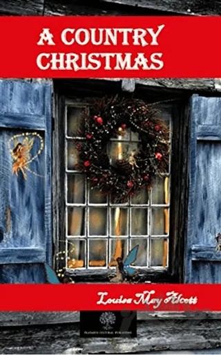 A Country Christmas – Louisa May Alcott – Platanus Publishing kitap kapağı