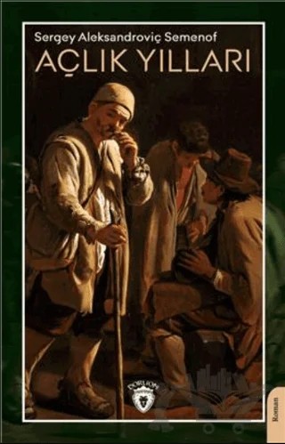 Açlık Yılları – Sergey Aleksandroviç Semenof – Dorlion Yayınları kitap kapağı