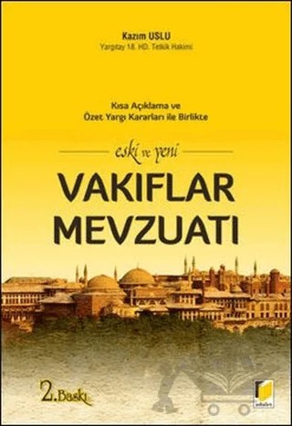 Eski ve Yeni Vakıflar Mevzuatı – Kazım Uslu – Adalet Yayınevi kitap kapağı