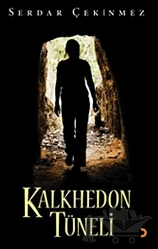 Kalkhedon Tüneli – Serdar Çekinmez – Cinius Yayınları kitap kapağı