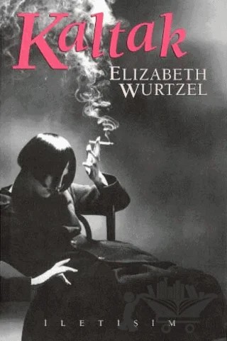 Kaltak – Elizabeth Wurtzel – İletişim Yayınevi kitap kapağı
