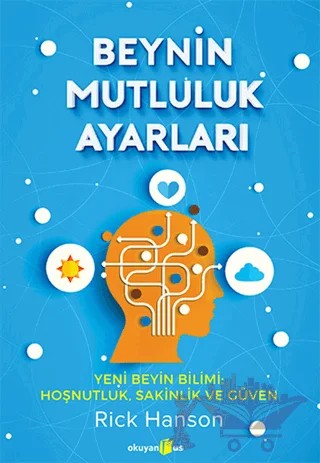 Beynin Mutluluk Ayarları – Rick Hanson – Okuyan Us Yayınları kitap kapağı